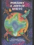 Pohádky z jiných světů - guatemalské, keňské, čečenské a české pohádky - náhled