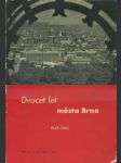 Dvacet let města Brna - 1945-1965 - u příležitosti 20. výročí osvobození města Brna Sovětskou armádou - náhled