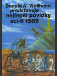 Donald A. Wollheim představuje nejlepší povídky science fiction 1989 / překl. H. Ederová / ilustr. Petr Bauer - náhled