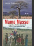 Mama Massai (Angelika Wohlenbergová - svätá divoška masajskej stepi) - náhled