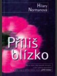 Příliš blízko - náhled