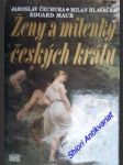 Ženy a milenky českých králů - čechura jaroslav / hlavačka milan / maur eduard - náhled