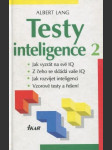 Testy inteligence 2 - jak vyzrát na své IQ, z čeho se skládá vaše IQ, jak rozvíjet inteligenci, vzorové testy a řešení - náhled