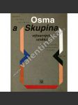 Osma a Skupina výtvarných umělců 1907 - 1917 - teorie, kritika, polemika, krásná kniha, plakát - texty [(kubismus, expresionismus, avantgarda, moderní umění - Kubišta, Filla, Gočár, Guttfreund, Hofman, Špála, Josef Čapek, Janák ad.] - náhled