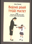 Bojová píseň tygří matky aneb Jak jsem své děti učila vítězit (a sama přitom byla poražena) - náhled