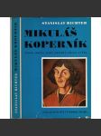 Mikuláš Koperník - (polský astronom - životopis, historie) - Cesta muže, jež změnil obraz světa. - náhled