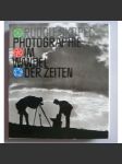 Photographie im Wandel der Zeiten (fotografie v dějinách) - náhled