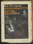 Dobrodružství Davida Balfoura / první ilustrovaná kniha Z. Burianem !! - náhled