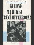 Klidně mi říkej paní Hitlerová! - ženy jako okrasa a kamufláž nacistické moci - náhled