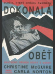 Dokonalá oběť - skutečný příběh "dívky z bedny" - příběh, který otřásl Amerikou - náhled