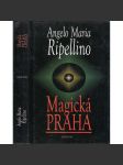 Magická Praha - Angelo Maria Ripellino [kniha o kulturní historii Prahy, popisuje její genius loci] - náhled