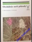 Orchideje naší přírody - procházka františek / velísek václav - náhled