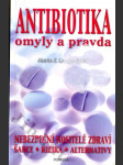 Antibiotika - omyly a pravda - šance, rizika, alternativy - náhled