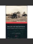 Fields of Deception. Britain's Bombing Decoys of World War II [= Monuments of War; 1] [bombardování; Británie; druhá světová válka; bitva o Británii; návnady; atrapy] - náhled