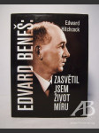 Edvard Beneš: zasvětil jsem život míru - náhled