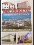 Mořkov podhorská vesnice - komplexní historicko-zeměpisná studie - hanzelka vratislav - náhled