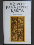 Život Pána Ježíše Krista sepsaný podle všech čtyř sv. evangelií sv. Matouše, sv. Marka, sv. Lukáše a sv. Jana Biblí kralické - náhled