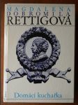 Domácí kuchařka - spolu s ukázkami z beletristického díla M. D. Rettigové a čteními o její osobnosti - náhled