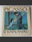 Pablo Picasso v Katalánsku (edice Světové umění; Obsah: Španělsko, modré období, moderní malba, malíř) - - - (HOL) - náhled