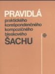 Pravidlá praktického korešpondenčného kompozičného bleskového šachu - náhled