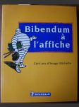 Bibendum a  l´affiche: Cent ans d´Image Michelin - náhled