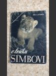 O lvíčku Simbovi - veselé i smutné příhody ze života lvího koťátka v africké stepi, ve zvěřinci a v zoologické zahradě - náhled