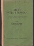 Mistr Pavel Stránský : k slavnosti odhalení památné desky na jeho rodném domě v Zápech - náhled