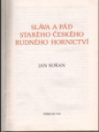 Sláva a pád starého českého rudného hornictví - náhled