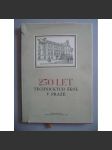 250 let Technických škol v Praze (1707-1957) [Dějin ČVUT Praha - České vysoké učení technické] - náhled