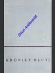 KRONIKY MLUVÍ - Český středověk ve vyprávění současníků - DORAZIL Otakar - náhled