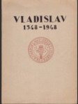 Vladislav 1548-1948 : Jubilejní památník ke 400 výročí povýšení Vladislavě na městečko - náhled