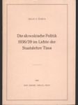 Die slowakische Politik 1938/39 im Lichte der Staatslehre Tisos - náhled