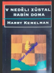 V neděli zústal rabín doma - kemelman harry - náhled