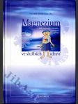 Magnezium a další minerály, vitaminy a stopové prvky ve službách zdraví - náhled