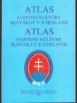 Atlas ľudovej kultúry Slovákov v Juhoslávii - náhled