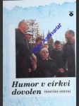 Humor v církvi dovolen - hobizal františek - náhled