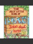 The Silly Little Book of Jokes About Boys (vtipy o chlapcích) - náhled