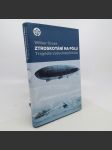 Ztroskotání na pólu - tragédie vzducholodi Italia a Nobileho výprava k severnímu pólu v roce 1928 - Wilbur Cross - náhled