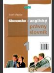 Slovensko - anglický Anglicko - slovenský právny slovník 1-2. - náhled