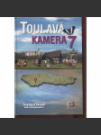 Toulavá kamera 7 [televizní průvodce po Čechách, mj. Český Krumlov, Boskovice, Bečov, Ratibořice, Ruda, Horní Město, Úsov, Kyjov, Zlonice, Kladruby ad.] - náhled