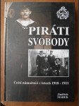 Piráti svobody - čeští námořníci v letech 1918-1921 - náhled
