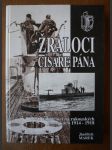 Žraloci císaře pána: Čeští námořníci na rakouských ponorkách 1914 - 1918 - náhled