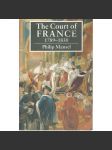 The Court of France 1789 -1830 (Francouzský dvůr, Francie) - náhled