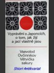 VĚTVIČKA SAKURY - vyprávění o Japoncích, o tom, jak žijí a jací vlastně jsou - OVČINNIKOV Vsevolod - náhled