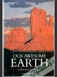 Our Awesome Earth - Its Mysteries and Its Splendors - náhled