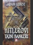 Hitlerovi tajní bankéři - náhled