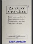 Za války a po válce - sborník textů k 50. výročí ukončení 2. světové války - šimsa jan / prudký martin / procházka jaromír / růžička tomáš - náhled