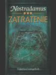 Nostradamus 3: Zatratenie - náhled