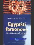 Egyptští faraonové od narmera po kleopatru - schwentzel christian-georges - náhled