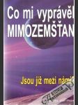 Co mi vyprávěl mimozemšťan - náhled